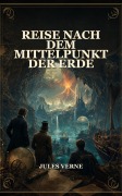 Cover-Bild zum Titel 'Reise nach dem Mittelpunkt der Erde' von 'Jules Verne'