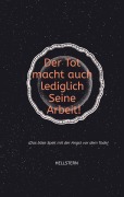 Cover-Bild zum Titel 'Der Tod macht auch lediglich Seine Arbeit! (Softcover)' von 'Hellstern Hofnarr des Lichts'