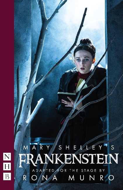 Mary Shelley's Frankenstein - Mary Shelley, Rona Munro