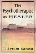 Cover-Bild zum Titel 'The Psychotherapist as Healer' von 'T. Byram Karasu'
