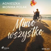 Cover-Bild zum Titel 'Mimo wszystko' von 'Agnieszka Monika Polak'