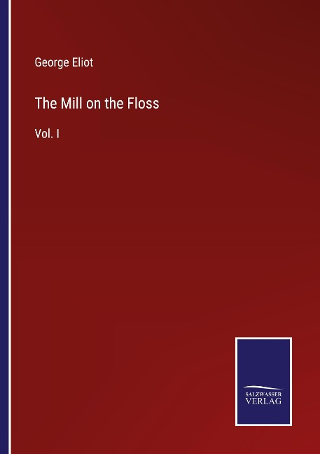 The Mill on the Floss - George Eliot