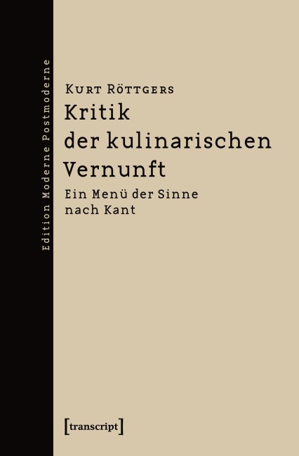 Kritik der kulinarischen Vernunft - Kurt Röttgers