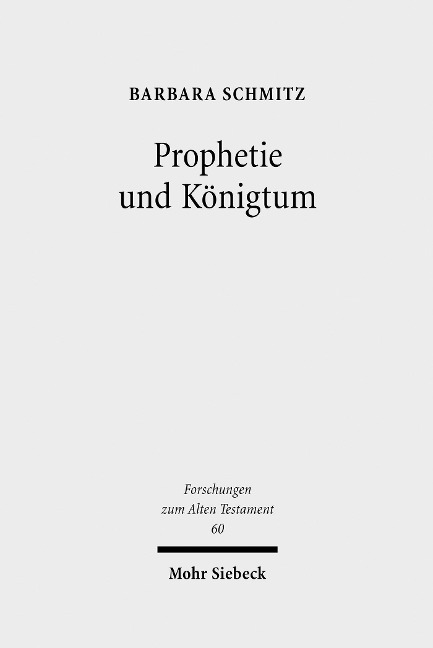 Prophetie und Königtum - Barbara Schmitz