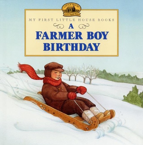 A Farmer Boy Birthday - Laura Ingalls Wilder