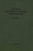 Cover-Bild zum Titel 'Lehrbuch der Waldwertrechnung und Forststatik' von 'Max Endres'