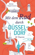 Cover-Bild zum Titel 'Mit dem Rad durch Düsseldorf' von 'Meike Oppermann'