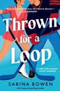 Cover-Bild zum Titel 'Thrown for a Loop' von 'Sarina Bowen'