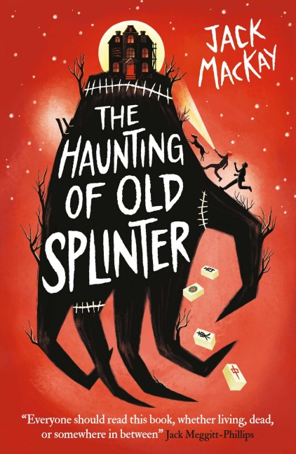The Haunting of Old Splinter - Jack Mackay