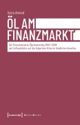 Cover-Bild zum Titel 'Öl am Finanzmarkt' von 'Saira Ahmed'