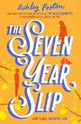Cover-Bild zum Titel 'The Seven Year Slip' von 'Ashley Poston'