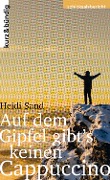 Cover-Bild zum Titel 'Auf dem Gipfel gibt's keinen Cappuccino' von 'Heidi Sand, Kristin Koopmann'