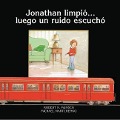 Cover-Bild zum Titel 'Jonathan Limpio?luego Un Ruido Escucha' von 'Robert Munsch'