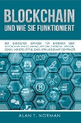 Cover-Bild zum Titel 'Blockchain - Und Wie Sie Funktioniert' von 'Alan T. Norman'