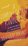 Cover-Bild zum Titel 'A Complicated Kindness' von 'Miriam Toews'