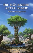 Cover-Bild zum Titel 'Die Rückkehr alter Magie' von 'Lucian Caligo'