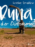 Cover-Bild zum Titel 'Duna, der Dinosaurier' von 'Lothar Streblow'