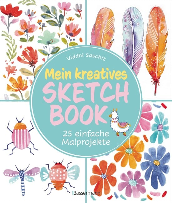 Mein kreatives Sketchbook -  25 einfache Malprojekte - Viddhi Saschit