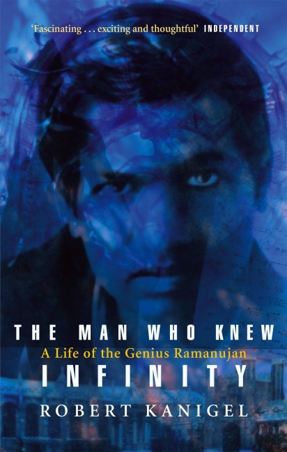 The Man Who Knew Infinity - Robert Kanigel