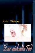 Cover-Bild zum Titel 'Krimi 060: Der eiskalte Tod' von 'K. -H. Weimer'