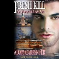 Fresh Kill Lib/E - Adam Carpenter