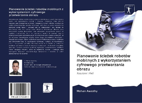 Planowanie ¿cie¿ek robotów mobilnych z wykorzystaniem cyfrowego przetwarzania obrazu - Mohan Awasthy