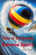 Cover-Bild zum Titel 'Tales of the Favorite Extreme Sports' von 'Md Shar'