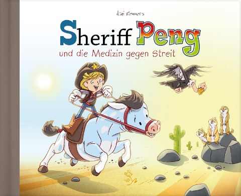 Sheriff Peng und die Medizin gegen Streit - Kai Renners