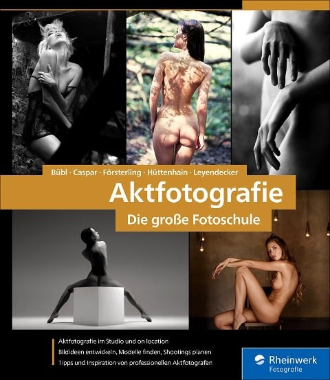 Aktfotografie - Andreas Bübl, Hannes Caspar, Anna Försterling, Sascha Hüttenhain, Sacha Leyendecker