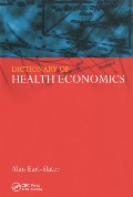 Cover-Bild zum Titel 'Dictionary of Health Economics' von 'Alan Earl-Slater'