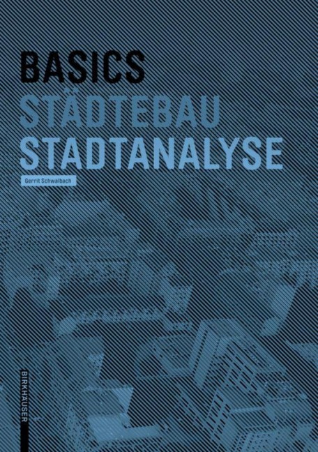 Basics Stadtanalyse - Gerrit Schwalbach