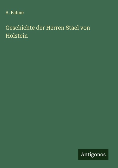 Geschichte der Herren Stael von Holstein - A. Fahne
