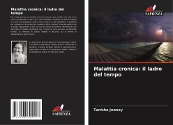 Cover-Bild zum Titel 'Malattia cronica: il ladro del tempo' von 'Tanisha Jowsey'