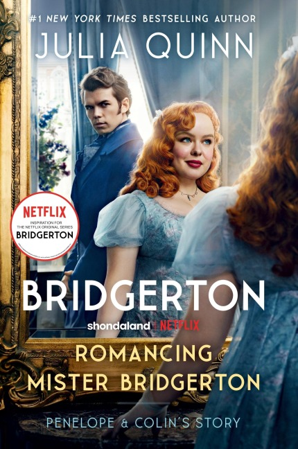 Romancing Mister Bridgerton. Penelope & Colin's Story. TV Tie-In - Julia Quinn