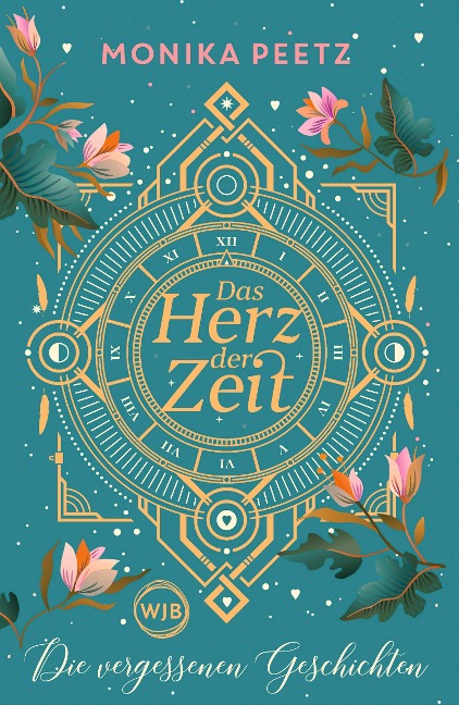 Das Herz der Zeit: Die vergessenen Geschichten - Monika Peetz