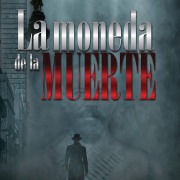 Cover-Bild zum Titel 'La moneda de la muerte' von 'Enrique Escalona'