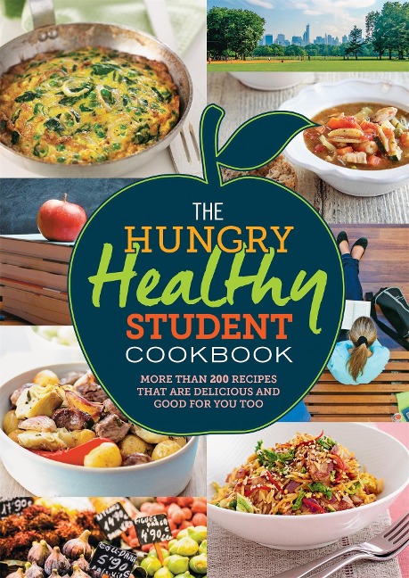 The Hungry Healthy Student Cookbook - Spruce