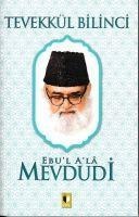 Tevekkül Bilinci - Ebul Ebu`l Ala Mevdudi