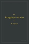 Cover-Bild zum Titel 'Der Dampfkessel-Betrieb' von 'Emil Schlippe'