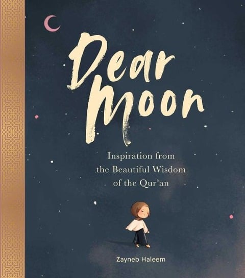 Dear Moon - Zayneb Haleem