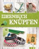 Ideenbuch Knüpfen - Maren Engel, Manuel Obriejetan, Annemarie Arzberger