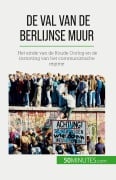 Cover-Bild zum Titel 'De val van de Berlijnse muur' von 'Véronique van Driessche'