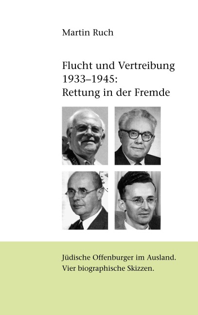 Flucht und Vertreibung 1933 - 1945: Rettung in der Fremde - Martin Ruch