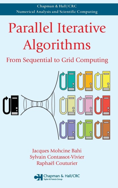 Parallel Iterative Algorithms - Jacques Mohcine Bahi, Sylvain Contassot-Vivier, Raphael Couturier