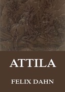 Cover-Bild zum Titel 'Attila' von 'Felix Dahn'