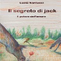 Cover-Bild zum Titel 'Il segreto di Jack' von 'Lucia Santucci'