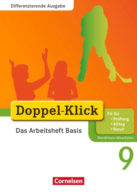 Doppel-Klick - Differenzierende Ausgabe Nordrhein-Westfalen. 9. Schuljahr. Das Arbeitsheft Basis - Grit Adam, Kathleen Breitkopf, Ulrich Deters, Silvia Engel, Rainer Schremb
