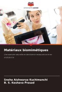 Cover-Bild zum Titel 'Matériaux biomimétiques' von 'Sneha Aishwarya Kuchimanchi, B. S. Keshava Prasad'