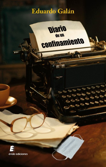Diario de un confinamiento - Eduardo Galán
