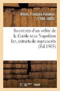 Cover-Bild zum Titel 'Souvenirs d'Un Vélite de la Garde Sous Napoléon Ier, Extraits de Manuscrits' von 'François-Frédéric Billon'